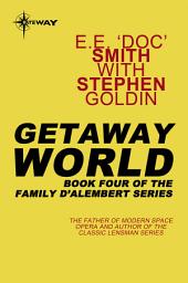 Icon image Getaway World: Family d'Alembert Book 4, Book 4