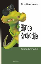 Icon image Blinde Krokodile: Action-Komödie