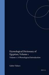 Icon image Etymological Dictionary of Egyptian, Volume 1: Volume 1: A Phonological Introduction