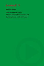 Icon image Spektakuläre Experimente: Allianzen zwischen Massenmedien und Sozialpsychologie im 20. Jahrhundert