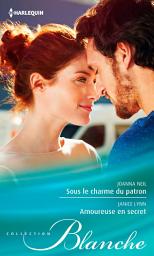 Icon image Sous le charme du patron - Amoureuse en secret