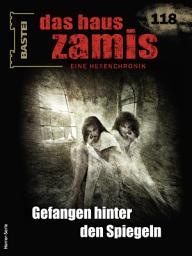 Icon image Das Haus Zamis 118: Gefangen hinter den Spiegeln