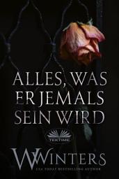Icon image Alles, was er jemals sein wird