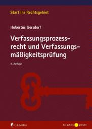 Icon image Verfassungsprozessrecht und Verfassungsmäßigkeitsprüfung: Ausgabe 6