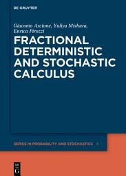 Icon image Fractional Deterministic and Stochastic Calculus