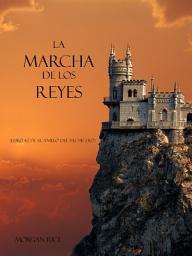 Icon image La Marcha De Los Reyes (Libro #2 De El Anillo Del Hechicero)