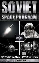Icon image Soviet Space Program: Sputnik, Vostok, Soyuz & Luna