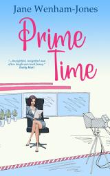 Icon image Prime Time: A feel-good rom-com from the author of The Big Five O