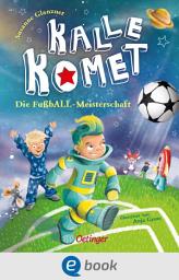 Icon image Kalle Komet 3. Die FußbALL-Meisterschaft
