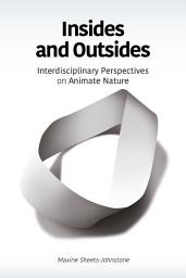 Icon image Insides and Outsides: Interdisciplinary Perspectives on Animate Nature