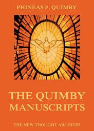 Icon image The Quimby Manuscripts