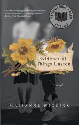 Icon image Evidence of Things Unseen: A Novel