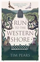 Icon image Run to the Western Shore: 'Surprising, poignant, elemental' novel from award-winning author