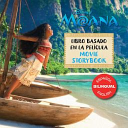 Icon image Moana Movie Storybook / Libro basado en la película (English-Spanish)