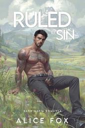 Icon image Ruled by Sin: Dark Mafia Romance