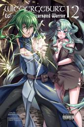 Icon image WIEDERGEBURT: Legend of the Reincarnated Warrior: Volume 12