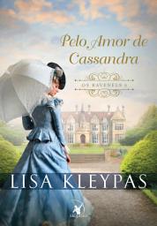 Icon image Pelo amor de Cassandra: A história de Cassandra