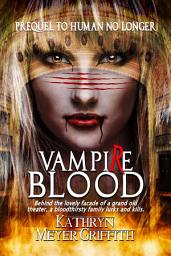Icon image Vampire Blood: Prequel to Human No Longer