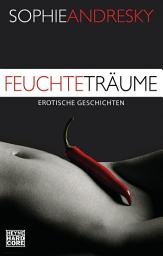 Icon image Feuchte Träume: Erotische Geschichten