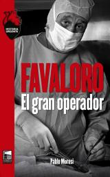 Icon image Favaloro: El gran operador