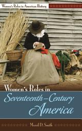 Icon image Women's Roles in Seventeenth-Century America