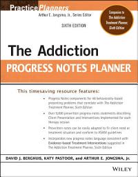 Icon image The Addiction Progress Notes Planner: Edition 6