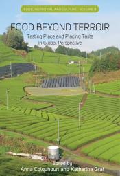 Icon image Food Beyond Terroir: Tasting Place and Placing Taste in Global Perspective
