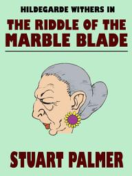 Icon image The Riddle of the Marble Blade