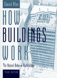 Icon image How Buildings Work: The Natural Order of Architecture, Edition 3