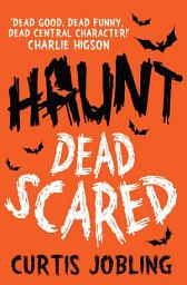 Icon image Haunt: Dead Scared: Volume 1
