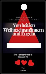 Icon image Von heißen Weihnachtsmännern und Engeln: eine homoerotische Kurzgeschichte