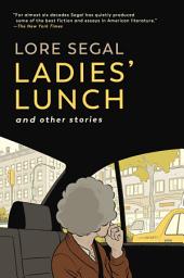 Icon image Ladies' Lunch: and Other Stories