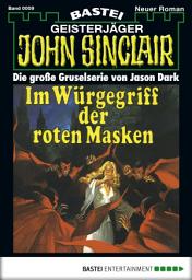 Icon image John Sinclair 9: Im Würgegriff der roten Masken