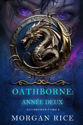 Icon image Oathborne : Année deux (Tome 2 de la série Oathborne)