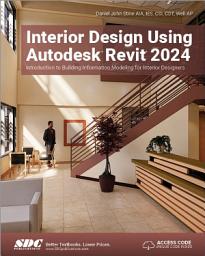 Icon image Interior Design Using Autodesk Revit 2024: Introduction to Building Information Modeling for Interior Designers