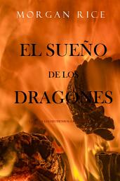 Icon image El Sueño de los Dragones (La Era de los Hechiceros—Libro Ocho)