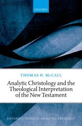 Icon image Analytic Christology and the Theological Interpretation of the New Testament