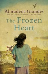Icon image The Frozen Heart: A sweeping epic that will grip you from the first page