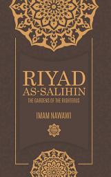 Icon image Riyad As Salihin: The Gardens of the Righteous