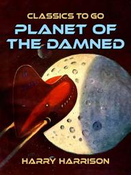 Icon image Planet of the Damned: Restored Classics to Go Edition
