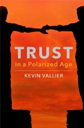 Icon image Trust in a Polarized Age