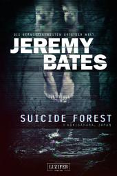 Icon image SUICIDE FOREST (Die beängstigendsten Orte der Welt): Horrorthriller