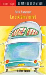 Icon image Le sixième arrêt