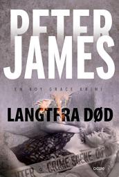 Icon image Langtfra død: En Roy Grace krimi 3, Bind 3