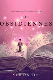 Icon image Les Obsidiennes (Oliver Blue à l’École des Prophètes – Tome 3)