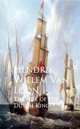 Icon image The Rise of the Dutch Kingdom