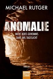 Icon image Anomalie - Nicht jedes Geheimnis darf ans Tageslicht: Thriller