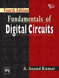 Icon image FUNDAMENTALS OF DIGITAL CIRCUITS, Fourth Edition