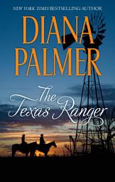 Icon image The Texas Ranger: A Western Romance Novel