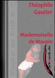 Icon image Mademoiselle de Maupin: Klassiker der Erotik Nr. 37